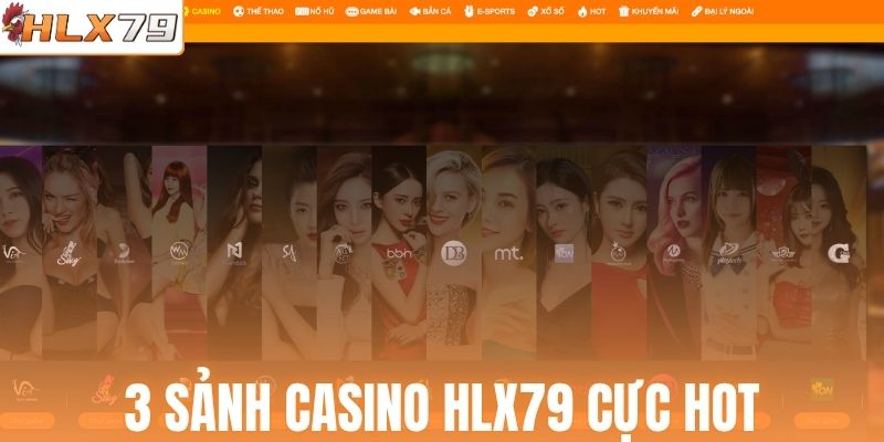 3 sảnh casino HLX79 cực HOT