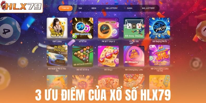 3 ưu điểm của xổ số HLX79