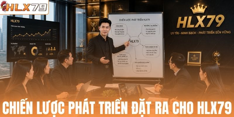 Chiến lược phát triển đặt ra cho HLX79