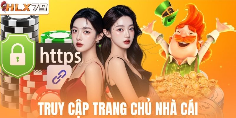 Người chơi truy cập chính xác trang chủ nhà cái