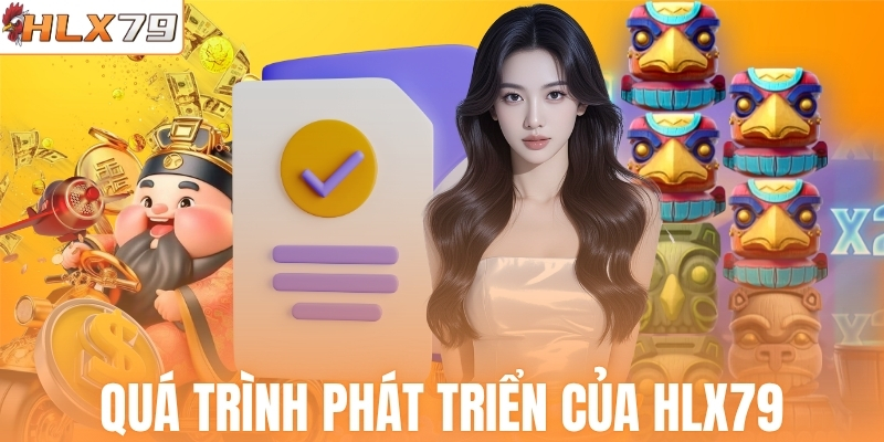 Quá trình phát triển của nhà cái HLX79