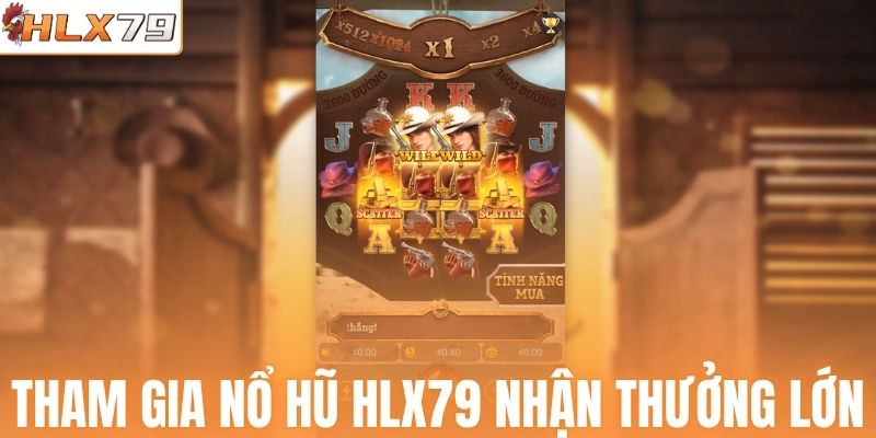 Tham gia nổ hũ HLX79 nhận thưởng lớn