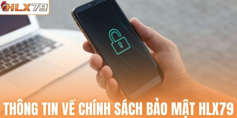 Thông tin về chính sách bảo mật HLX79