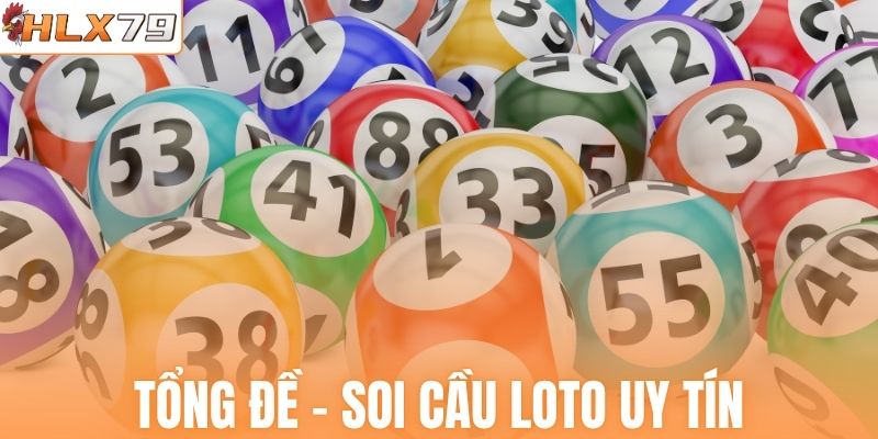 Tổng đề - Phương pháp soi cầu loto uy tín