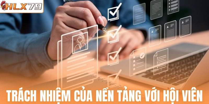 Trách nhiệm của nền tảng cá cược với hội viên